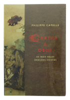 Lote 26 - CARTAS A DEUS - AS MAIS BELAS ORAÇÕES CRISTÃS - Por Philippe Capelle. Livro novo (embalado). Exemplar idêntico encontra-se à venda por € 19.90. Círculo de leitores. Encadernação de capa mole. Consultar valor indicativo em https://bit.ly/3ah5sg9