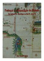 Lote 62 - PORTUGAL E A REPARTIÇÃO DO MUNDO - D. INFANTE D. HENRIQUE AO REO D. JOÃO II - Por José Manuel Garcia. Bilingue. Imprensa Nacional da Casa da Moeda 1994. Exemplar bem estimado. Exemplar idêntico encontra-se à venda por € 25,74€ + portes. Consulta