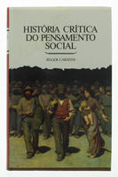 Lote 73 - HISTÓRIA CRÍTICA DO PENSAMENTO SOCIAL - Por Roger Caratini. Exemplar bem estimado. Exemplar idêntico encontra-se à venda por € 26. Círculo de Leitores. Edição de capa dura com sobrecapa de proteção a cores. Dim: 24.5x16 cm, com 236p. Consultar v