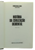 Lote 100 - HISTÓRIA DA CIVILIZAÇÃO OCIDENTAL - 3 Vols. Completo. Por Edward McNall Burns. 1ª Edição 1979/ 1980. Círculo de Leitores. Coleção completa. Exemplares bem estimados. Encadernação capa dura com gravações em ouro - 2