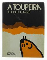 Lote 113 - A TOUPEIRA (1974) - Por John Le Carré. Livraria Bertrand. Ano: 1974. Coleção Autores Universais. Série Monumental. Exemplar bem conservado. 382 Págs. Dim. 20x15,4 cm