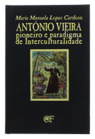 Lote 144 - ANTÓNIO VIEIRA, PIONEIRO E PARADIGMA DE INTERCULTURALIDADE, LIVRO - Por Maria Manuela Lopes Cardoso. Exemplar idêntico encontra-se à venda por € 28. Editor Chaves Ferreira. Encadernação capa dura com gravações em ouro. Exemplar bem estimado. Co