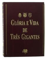 Lote 210 - LIVRO " GLÓRIA E VIDA DE TRÊS GIGANTES, FASCÍCULOS - Coleção do jornal A Bola de 1995. Exemplar bem estimado. Encadernação de capa dura com gravações douradas. (capítulos soltos). Encadernação de capa de brochura. Profusamente ilustrado. Nota: 