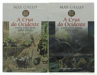 Lote 213 - 2 LIVROS "NOVOS" DE MAX GALLO - Livros novos e embalados. Círculo de Leitores. 1 - A Cruz do Ocidente: Com este sinal vencerás; 2 - A Cruz do Ocidente: Paris Vale Bem Uma missa; Tema: Romances medievais do consagrado autor Max Gallo. Nota. Conj