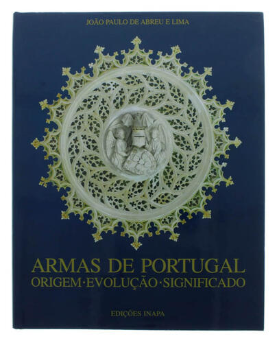 Lote 225 - ARMAS DE PORTUGAL- ORIGEM-EVOLUÇÃO-SIGNIFICADO, LIVRO - Por João Paulo de Abreu e lima. Exemplar idêntico encontra-se à venda por € 120. Encadernação editorial, protegida por sobrecapa a cores. Editoria: Edições Inapa, Lisboa, 1998. Profusament