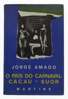 Lote 322 - O PAÍS DO CARNAVAL - CACAU - SUOR, LIVRO - Por Jorge Amado. Editora Martins, 1970. Encadernação de capa de brochura. Nota: exemplar bem estimado