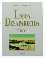 Lote 342 - LISBOA DESAPARECIDA - LIVRO 4 - Por Marina Tavares Dias. Quimera Editores 1994. Exemplar bem estimado. Obra de grande importância para o estudo olissiponense do Séc. XIX e XX. Profusamente ilustrado com fotografias da época, anúncios, publicida