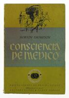 Lote 384 - CONSCIÊNCIA DE MÉDICO, LIVRO ANTIGO - Por Morton Thompson. Colecção Dois Mundos, edição Livros do Brasil, Lisboa. 717 Págs. Encadernação de capa mole. Nota: sinais de manuseamento e desgastes