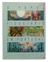 Lote 401 - O PAPEL FIDUCIÁRIO EM PORTUGAL - Fundação Dr. António Cupertino de Miranda, Porto, 1995. Exemplar idêntico encontra-se à venda por € 45. Encadernação editorial, protegida por sobrecapa a cores. Profusamente ilustrada com fotos. Consultar valor 