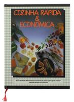 Lote 410 - COZINHA RÁPIDA E ECONÓMICA, LIVRO - 500 Receitas deliciosas e económicas para quem quer passar menos tempo na cozinha. Editora: Selecções do Reader's Digest, 1990. Encadernação cartonada do editor. 319p. Nota: Exemplar bem estimado