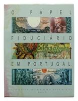 Lote 453 - O PAPEL FIDUCIÁRIO EM PORTUGAL - Fundação Dr. António Cupertino de Miranda, Porto, 1995. Exemplar idêntico encontra-se à venda por € 45. Encadernação editorial, protegida por sobrecapa a cores. Profusamente ilustrada com fotos. Consultar valor 