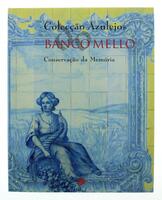 Lote 458 - COLECÇÃO AZULEJOS - BANCO MELLO, CONSERVAÇÃO E MEMÓRIA, LIVRO - Texto de Jorge Pereira de Sampaio. Exemplar bem estimado. Exemplar idêntico encontra-se à venda por € 50. Encadernação editorial, protegida por sobrecapa a cores. Profusamente ilus