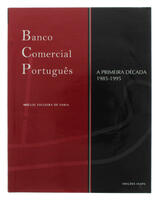 Lote 493 - BANCO COMERCIAL PORTUGUÊS - A PRIMEIRA DÉCADA (1985-1995), LIVRO - Por Miguel Figueira de Faria. Edições Inapa, 2001. Encadernação de capa de brochura. Como novo. 370p. Dim: 25x20 cm. Nota: exemplar bem estimado