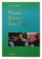 Lote 513 - MACAU: DIÁRIO SEM DIAS - Por Dinis de Abreu. Editorial Verbo. Exemplar bem estimado. Exemplar idêntico encontra-se à venda por € 30. Profusamente ilustrado. Consultar valor indicativo em https://t.ly/Y3_Y