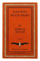 Lote 539 - MAD WITH MUCH HEART (1947), LIVRO VINTAGE - Por Gerald Butler. Editora Albatross/ Portugália Editora. Exemplar idêntico encontra-se à venda por € 30 (+ 25 € portes de envio). Edição em língua inglesa. Exemplar bem estimado. Consultar valor indi