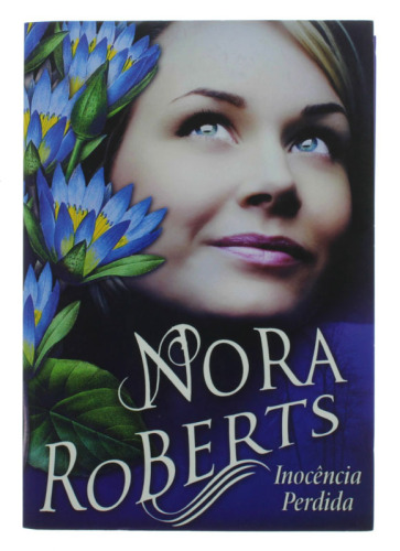 Lote 552 - INOCÊNCIA PERDIDA, LIVRO - Por Nora Roberts. Editora Chá das Cinco. 429p. Encadernação de capa de brochura. Nota: exemplar bem estimado