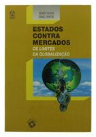 Lote 570 - ESTADOS CONTRA MERCADOS - OS LIMITES DA GLOBALIZAÇÃO, LIVRO - Por Robert Boyer e Daniel Drache. Instituto Piaget. Exemplar bem estimado. Tema: Economia e Política. Encadernação de capa de brochura