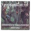 Lote 39 - CREEDENCE CLEARWATER REVIVAL - Single "I put a spell on you"", 45 rpm, 1972, single com pouco uso.