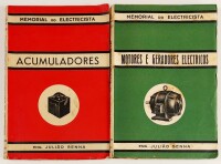 Lote 10 - MOTORES E GERADORES ELÉCTRICOS; ACUMULADORES. ELEMENTOS ÚTEIS NO EXERCÍCIO DA PROFISSÃO DE ELECTRICISTA. 2 OBRAS - coordenados por Engº Julião Senna, Lisboa, 1941-1942. 2 obras. Conjunto muito difícil de reunir. Profusamente ilustrados. Encadern