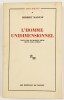 Lote 14 - L'HOMME UNIDIMENSIONNEL. ESSAI SUR L'IDÉOLOGIE DE LA SOCIÉTÉ INDUSTRIELLE AVANCÉE; VERS LA LIBÉRATION, AU-DELA DE L'HOMME UNIDIMENSIONNEL. 2 OBRAS - Herbert Marcuse, Paris, Les Éditions de Minuit, 1968; 1969. 2 obras. Encadernações editoriais em - 2