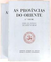 Lote 19 - AS PROVÍNCIAS DO ORIENTE. CURSO DE EXTENSÃO UNIVERSITÁRIA. ANO LECTIVO DE 1966-1967. 2 VOLS - AAVV (Silva Rego; João Ameal; Banha de Andrade; Margarida Corrêa de Lacerda et alia), Lisboa, Instituto Superior de Ciências Sociais e Política Ultrama