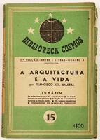 Lote 35 - A ARQUITECTURA E A VIDA - Francisco Keil do Amaral, Lisboa, Edições Cosmos; direcção do Prof. Bento de Jesus Caraça, 1942. Ilustrações intercaladas no texto. Obra de referência, muito apreciada e procurada. Encadernação editorial em brochura. No