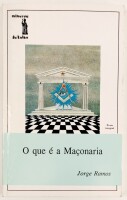 Lote 36 - O QUE É A MAÇONARIA - Jorge Ramos, Lisboa, Minerva, 1992. Encadernação editorial em brochura. Óptimo exemplar. Miolo limpíssimo. Obra muito apreciada e procurada