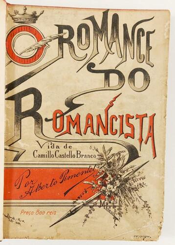 Lote 41 - 1ª EDIÇÃO AUTOGRAFADA: O ROMANCE DO ROMANCISTA. VIDA DE CAMILLO CASTELLO BRANCO - Alberto Pimentel, Lisboa, Empreza Editora de F. Pastor, 1890. 1ª edição. Rara peça camiliana, extremamente valorizada com dedicatória autógrafa. Magníficas ilustra