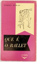 Lote 46 - O QUE É O BALLET - Tomás Ribas, Lisboa, Editora Arcádia, 1959. Raríssimo. Corte das folhas a azul. Nota: assinatura de posse; usuais sinais de desgaste; miolo em bom estado de conservação