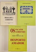 Lote 47 - HERÁLDICA LEIRIENSE; TOPONÍMIA DE LEIRIA E UM POUCO DA SUA HISTÓRIA; OS PACATOS LEIRIENSES EM MEIO SÉCULO DE DESPORTO AMADOR. 3 OBRAS - Alda Sales Machado Gonçalves, Leiria, Edição da Câmara Municipal de Leiria, 1992; Alda Sales Machado Gonçalve