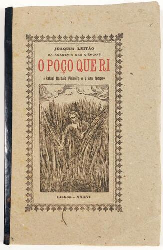 Lote 49 - AUTOGRAFADO: O POÇO QUE RI. RAFAEL BORDALO PINHEIRO E O SEU TEMPO - Joaquim Leitão, Lisboa, 1936. Exemplar extremamente valorizado com dedicatória autógrafa, datada do ano da publicação. Raro. Edição em brochura. Conserva o retrato de Rafael Bor