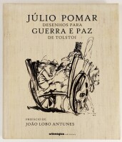 Lote 58 - JÚLIO POMAR, DESENHOS PARA GUERRA E PAZ DE TOSLTOI - prefácio de João Lobo Antunes, Lisboa, Arte Mágica editores, 2003. Magnífica edição. Encadernação editorial em tela com gravações e títulos a negro gravados na pasta e lombada, conservando a r