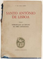 Lote 59 - AUTOGRAFADO: SANTO ANTÓNIO DE LISBOA. I. INTRODUÇÃO AO ESTUDO DA OBRA ANTONIANA - Francisco da Gama Caeiro, Lisboa, 1967. Dissertação de Doutoramento em Filosofia apresentada à Faculdade de Letras da Universidade de Lisboa. Exemplar extremamente