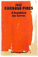 Lote 61 - 1ª EDIÇÃO: A REPÚBLICA DOS CORVOS - José Cardoso Pires, Lisboa, Publicações Dom Quixote, 1988. Primeira edição. Encadernação editorial em brochura. Bom exemplar. Nota: assinatura de posse; desenhos infantis na segunda página de guarda; miolo lim