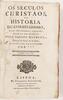 Lote 76 - OS SÉCULOS CHRISTÃOS, OU HISTÓRIA DO CHRISTIANISMO, NO SEU ESTABELECIMENTO E PROGRESSOS. TOMO SEXTO - Abbade Ducreux; traduzida por ***, Lisboa, Typographia Rollandiana, 1784. Tomo dedicado aos séculos XII e XIV. Corte das folhas a carmim. Encad - 2