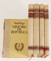 Lote 107 - HISTÓRIA DA REPÚBLICA. 5 VOLS. OBRA COMPLETA - Raúl Rêgo; prefácio de Mário Soares, Lisboa, Círculo de Leitores, 1987. Referência maior. 5 vols, obra completa, difícil de reunir. Vastamente documentada e ilustrada. Volume I. A ideia e a propaga