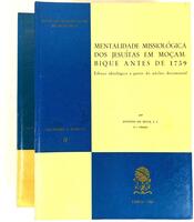 Lote 124 - MENTALIDADE MISSIOLÓGICA DOS JESUÍTAS EM MOÇAMBIQUE ANTES DE 1759 (ESBOÇO IDEOLÓGICO A PARTIR DO NÚCLEO DOCUMENTAL). 2 VOLS - António da Silva, S.J., Lisboa, Junta de Investigações do Ultramar, 1967. 2 vols, obra completa. Muito invulgar. Encad