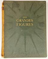 Lote 138 - LES GRANDES FIGURES. 672 FIGURES - sous la dir. de Sébastien Charléty; AAVV, Paris, Librairie Larousse, 1939. Obra extremamente informativa e ilustrada. Encadernação inteira em pele com títulos dourados nas pastas e lombada. Corte das folhas a 