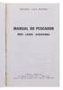 Lote 24 - O MANUAL DO PESCADOR, LIVRO - Por Michel Van Havre, Litexa portugal, 1983. Encadernação de brochura. Dim: 18x12 cm - 2