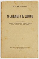 Lote 26 - NO JULGAMENTO DE COUCEIRO. DISCURSO DE DEFEZA PROFERIDO NO TRIBUNAL DO 2º DISTRICTO CRIMINAL D'ESTA CIDADE EM 17 DE JUNHO DE 1912 - Pereira de Souza, Porto, Edição do Auctor, . Peça de colecção monárquica. Encadernação editorial em brochura. Bom