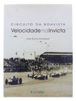 Lote 3 - CIRCUITO DA BOAVISTA, VELOCIDADE NA INVICTA, LIVRO - Por José Barros Rodrigues. Editora: talento. Dim: 32x24 cm. Encadernação editorial com sobrecapa