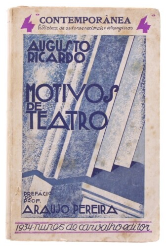 Lote 24 - MOTIVOS DE TEATRO, LIVRO - Por Augusto Ricardo, Nunes de Carvalho Editor, Lisboa 1934. Dim: 19,5x13 cm. Nota: capa com rasgão