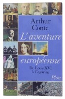 Lote 77 - LÁVENTURE EUROPÉENNE, LIVRO - Por Arthur Conte, edição em língua francesa da Plon 1979. dim: 24,5x15,5 cm