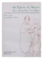 Lote 82 - OS PAINÉIS DO MUSEU DAS JANELAS VERDES, LIVRO - Por José Luís Conceição Silva, Guimarães & Cª Editores, 1981. dim: 21x145 cm. Nota: sinais de manuseamento