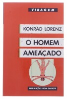 Lote 84 - O HOMEM AMEAÇADO. LIVRO - Por Konrad Lorenz, Publicações Dom Quixote, Lisboa 1988. Dim: 21x13,5 cm