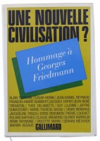 Lote 86 - UNE NOUVELLE CIVILIZATION?- HOMMAGE À GEORGES FRIEDMANN, LIVRO - Por AA VV, edição em língua francesa da Éditions Gallimard 1973. Encadernação editorial com sobrecapa. Dim: 22,5x16 cm