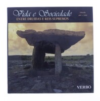 Lote 96 - VIDA E SOCIEDADE ENTRE DRUIDAS E REIS SUPREMOS, LIVRO - Por AA VV, Edição Portuguesa da Editorial Verbo 2002. Encadernação editorial com sobrecapa. Dim: 26x26 cm