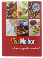 Lote 106 - VIVA MELHOR COM A COZINHA SAUDÁVEL, LIVRO - Por Sílvia Costa, Edições June. Dim: 24,5x17,5 cm. Nota: profusamente ilustrado