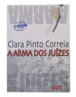 Lote 34 - "A ARMA DOS JUÍZES", LIVRO - por Clara Pinto Correia, livro de capa brochura, edição Abril/Controljornal Editora, Lda. Nota: com sinais de armazenamento