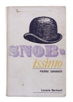 Lote 130 - "SNOBISSIMO OU O DESEJO DE APARECER", LIVRO - por Pierre Daninos. livro de capa brochura, edição de Livraria Bertrand. Nota: com sinais de uso e armazenamento